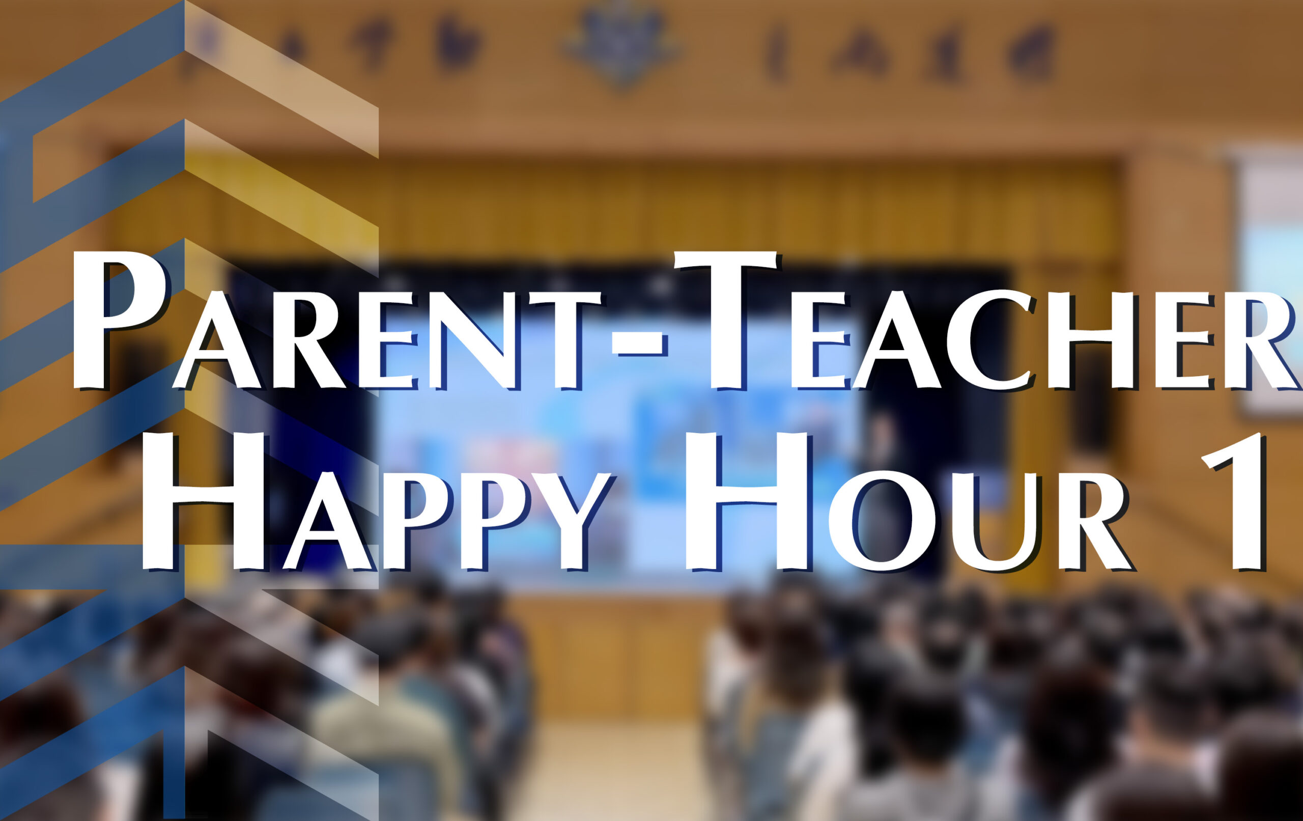 Parents and Teachers Happy Hour 1